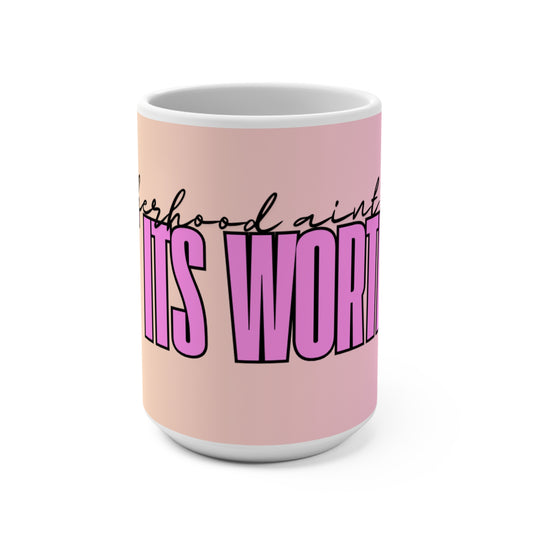 "It's Worth It"  Motivational Mug