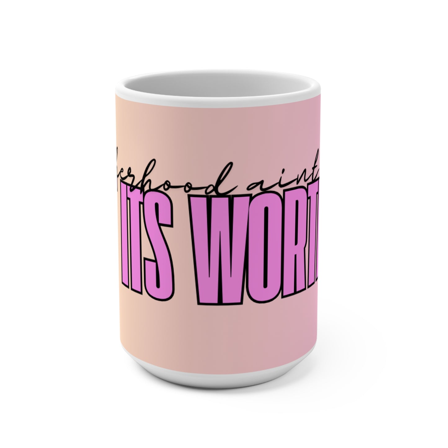 "It's Worth It"  Motivational Mug